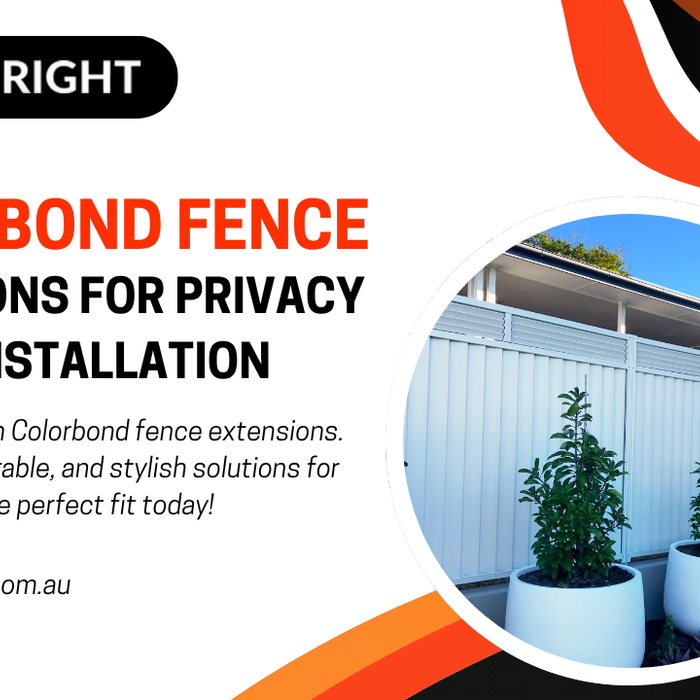 Colorbond Fence Extensions for Privacy & Easy Installation